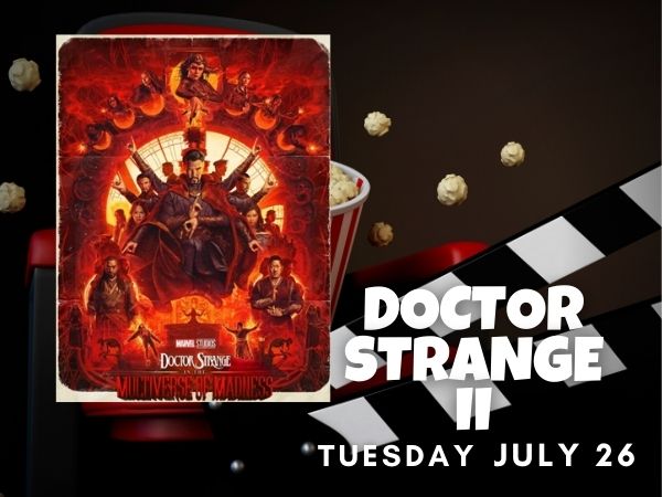 Doctor Strange 2: July 26