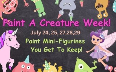 Paint-A-Creature Week, Starting Monday July 24th