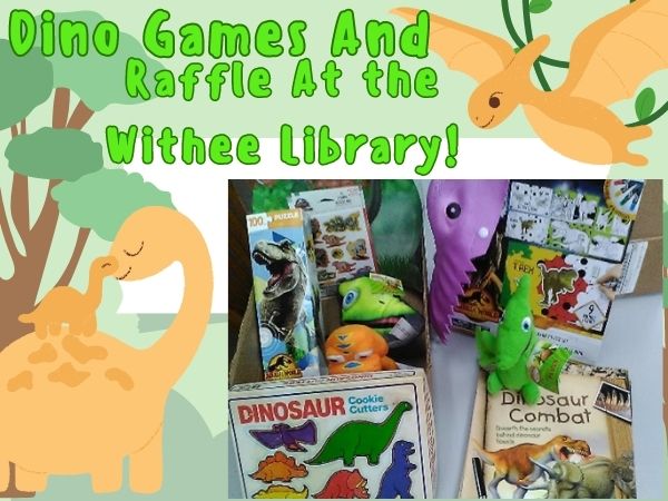 Dino Games And Raffle At The Withee Library!